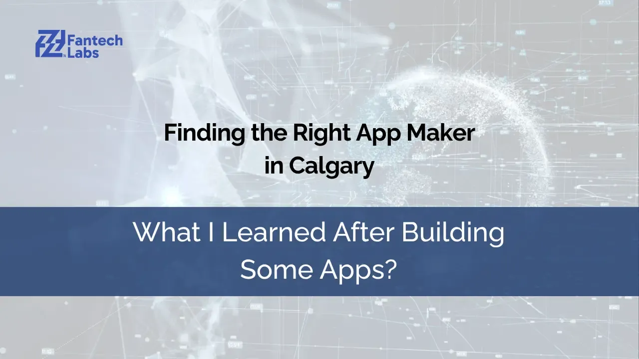 Best App Maker in Calgary (2025): Build Android, iOS & AI Apps for Your Business